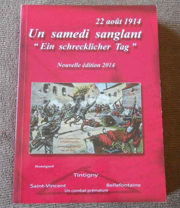 22 août 1914 un samedi sanglant - Rossignol Tintigny, Livres, Guerre & Militaire, Enlèvement ou Envoi, Avant 1940, Utilisé