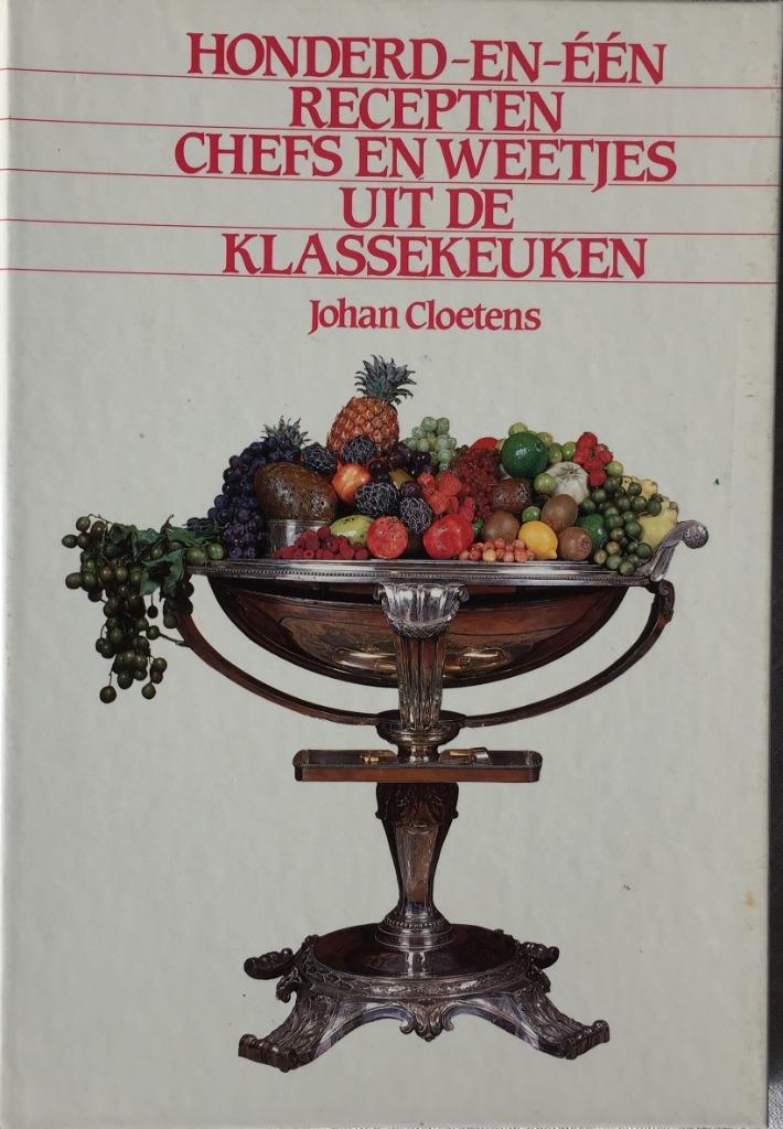 Honderd en één recepten uit de klassekeuken, Neuf, Enlèvement ou Envoi, Johan Cloetens, Europe