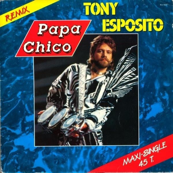Tony Esposito - Papa Chico (Remix), 12 pouces, Utilisé, Pop, Maxi single