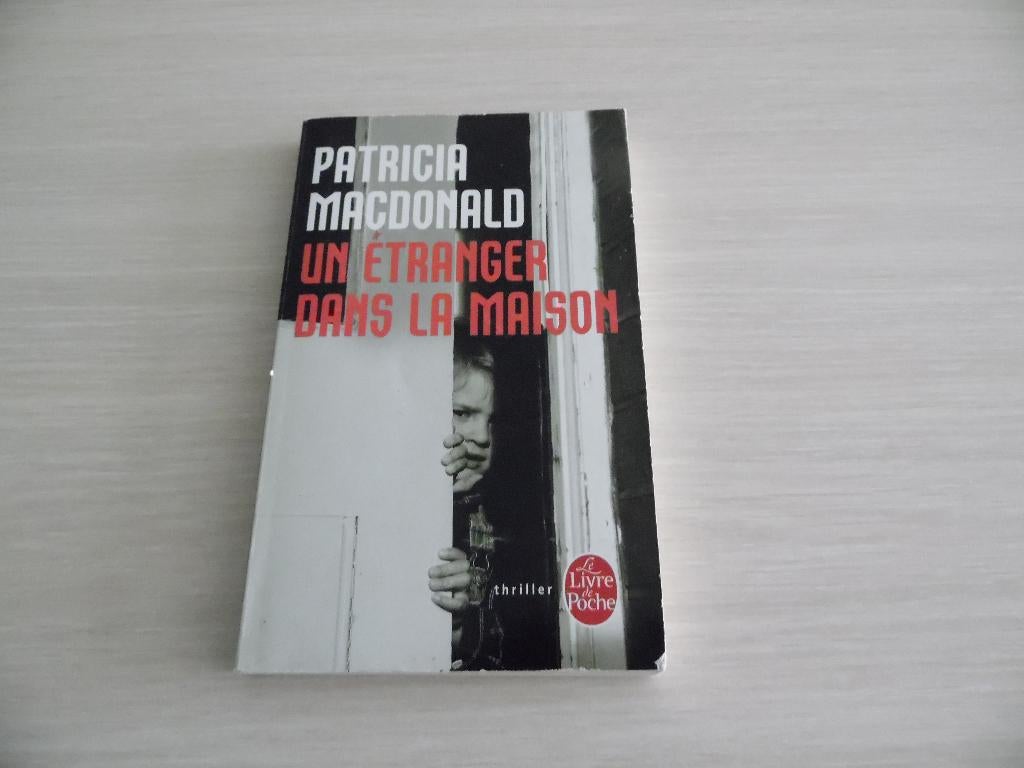 UN ÉTRANGER DANS LA MAISON      PATRICIA MACDONALD, Boeken, Thrillers, Zo goed als nieuw, Amerika, Ophalen of Verzenden