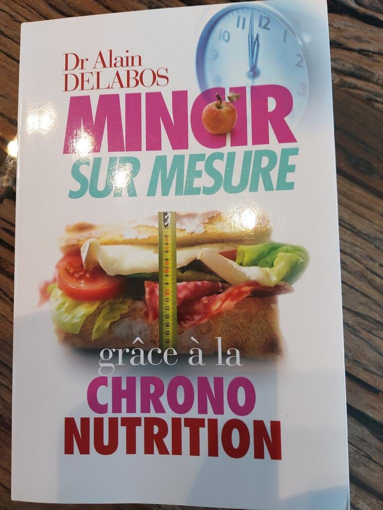 Mincir sur mesure : chrono nutrition, Enlèvement ou Envoi