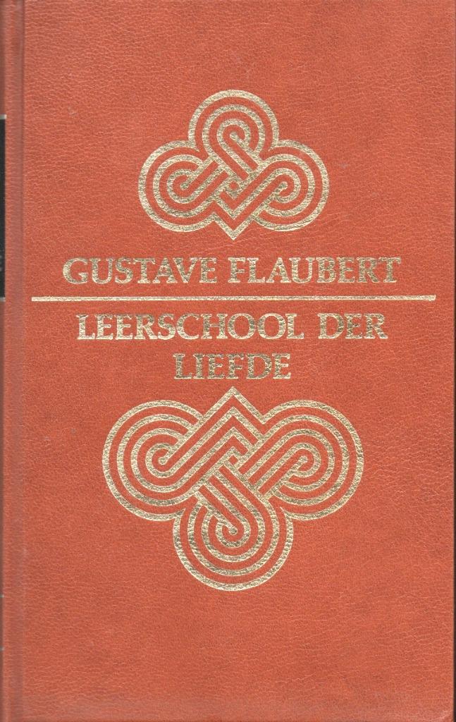 LEERSCHOOL DER LIEFDE - GUSTAVE FLAUBERT, Enlèvement ou Envoi, Comme neuf, Gustave Flaubert, Pays-Bas