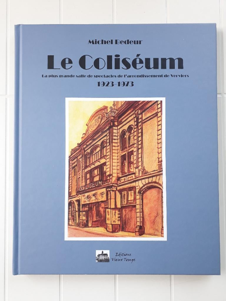 Het Colosseum: het grootste theater in Verviers, Ophalen of Verzenden, Zo goed als nieuw, Michel Bedeur