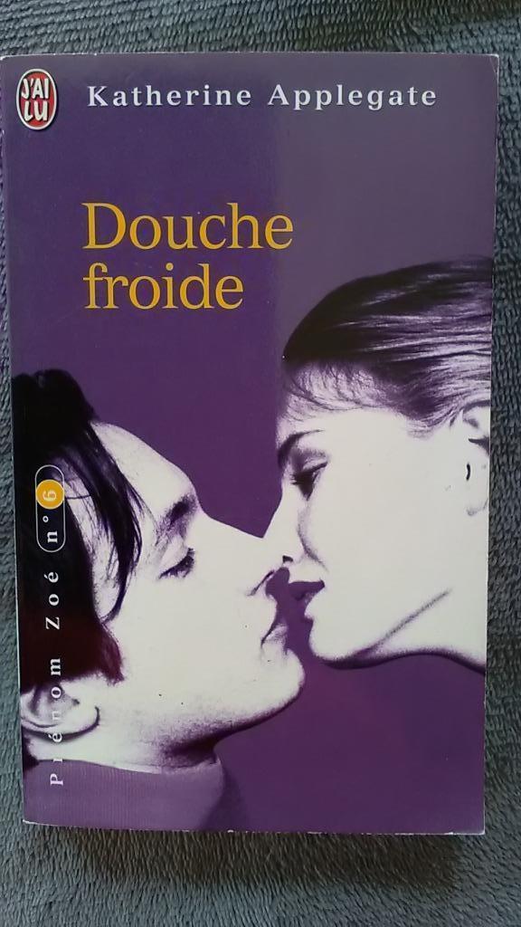 "Prénom Zoé Tome 6 : Douche froide" K. Applegate, Enlèvement ou Envoi, Fiction, Katherine Applegate, Comme neuf