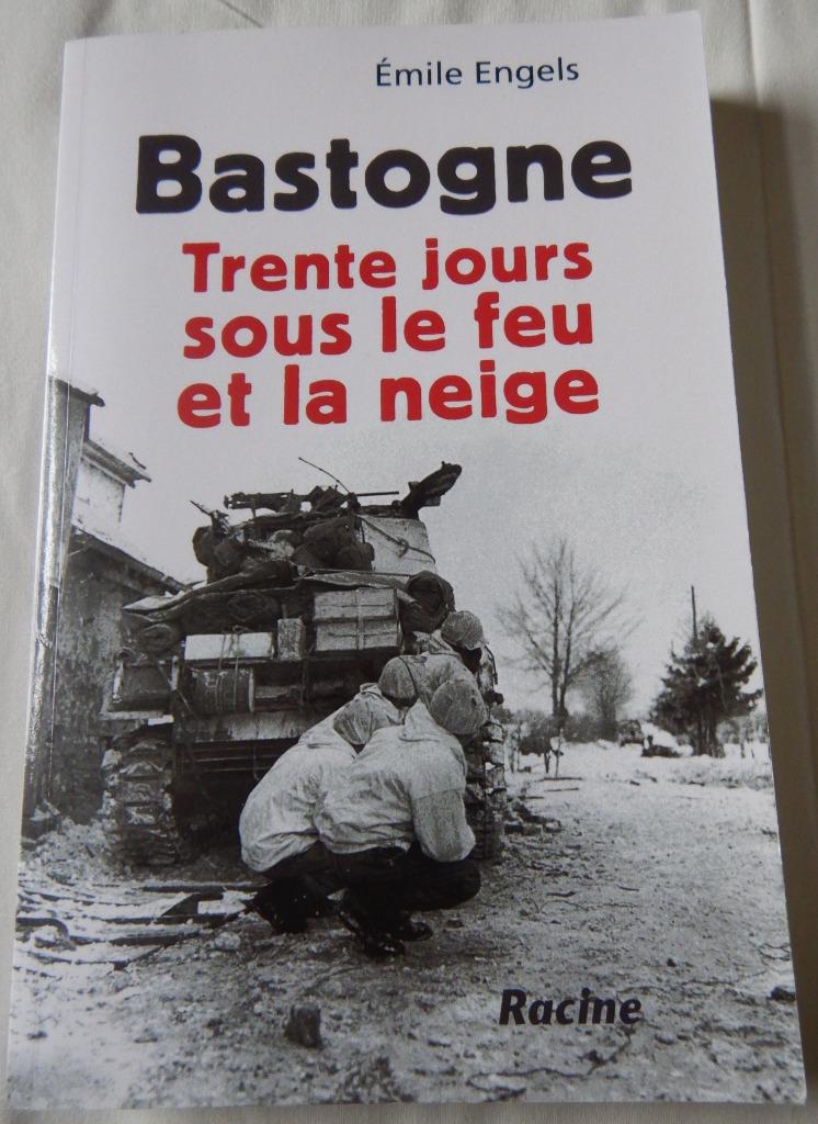 Livre BASTOGNE - 30 jours sous le feu & la neige. E. Engels., Livres, Enlèvement ou Envoi, Comme neuf