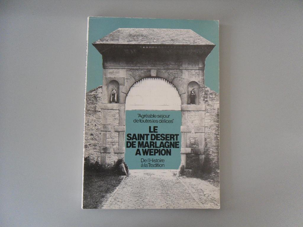 Le Saint Desert de Marlagne à Wépion - De l'Histoire à la.., Ophalen of Verzenden, Gelezen