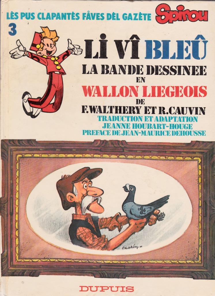 LI VÎ BLEÛ.- Lès pus clapantès faves dèl gazète Spirou.-1980, Enlèvement ou Envoi, Une BD, Comme neuf, Walthéry - Cauvin