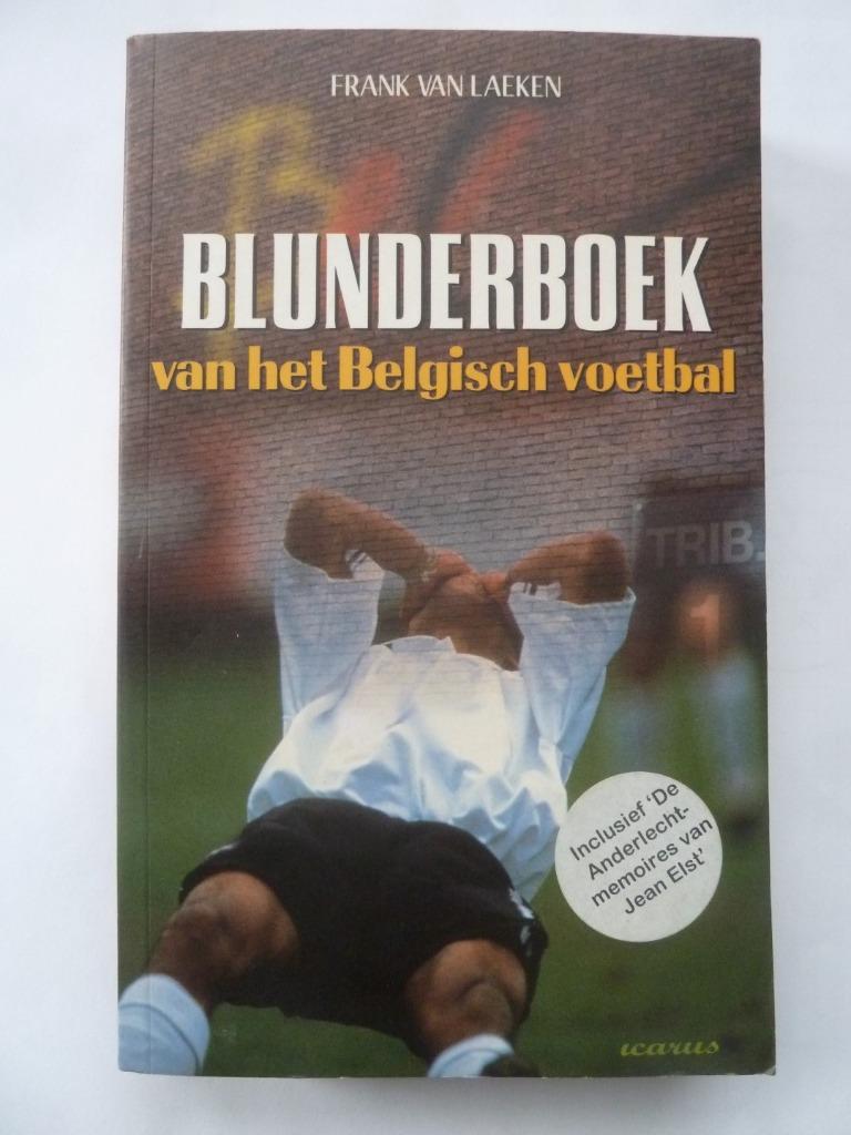 Bêtisier. Frank Van Laeken, 1997, 1ère édition, Livres, Sport de ballon, Enlèvement ou Envoi, Comme neuf, Frank Van Laeken