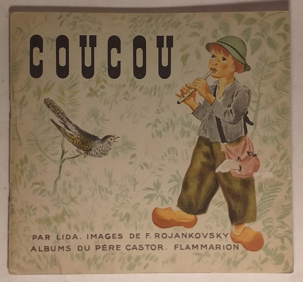 Coucou / Lida & F. Rojankovsky - Flammarion, 1947., Enlèvement ou Envoi