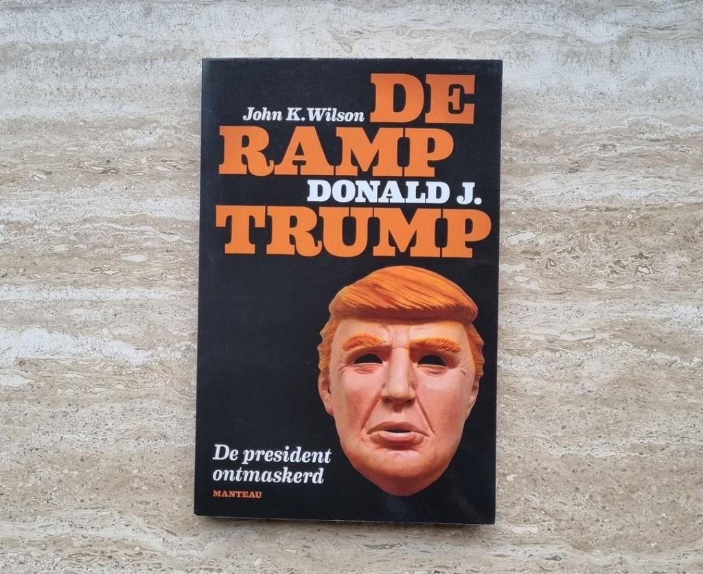 De ramp Donald Trump, president ontmaskerd, John K. Wilson, Boeken, Verzenden, Nieuw, John K. Wilson, Politiek