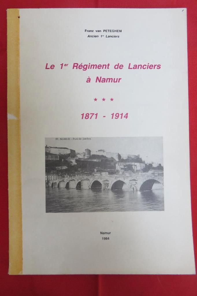 Livre : Le 1er Regt de Lanciers à Namur, Enlèvement ou Envoi, Avant 1940, Utilisé, Armée de terre