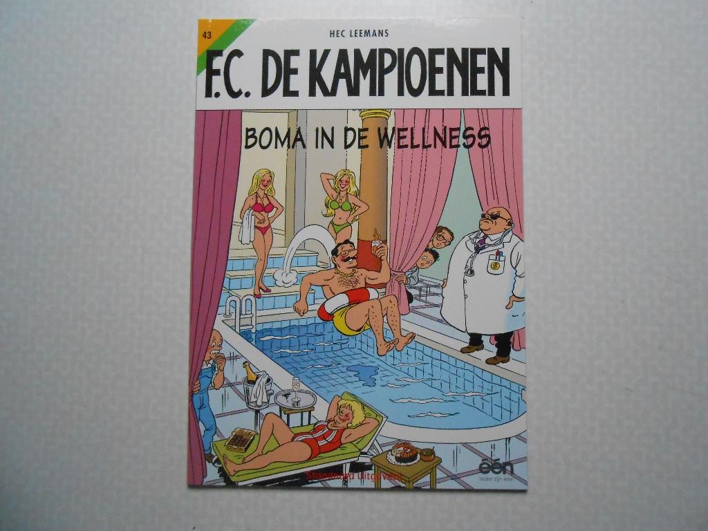 F.C. De kampioenen 43 Boma in de wellness 2006 1ste druk., Eén stripboek, Nieuw, Hec Leemans, Ophalen of Verzenden