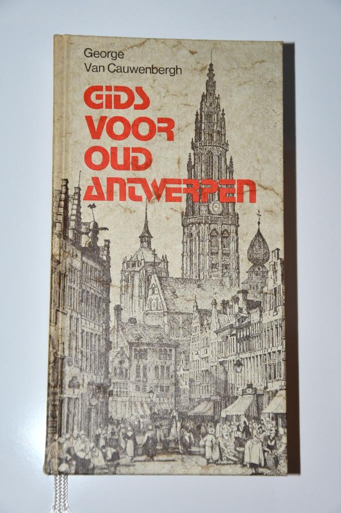 GIDS VOOR OUD ANTWERPEN, Boeken, Geschiedenis | Stad en Regio, Zo goed als nieuw, Georges Van Cauwenbergh, Ophalen, 20e eeuw of later