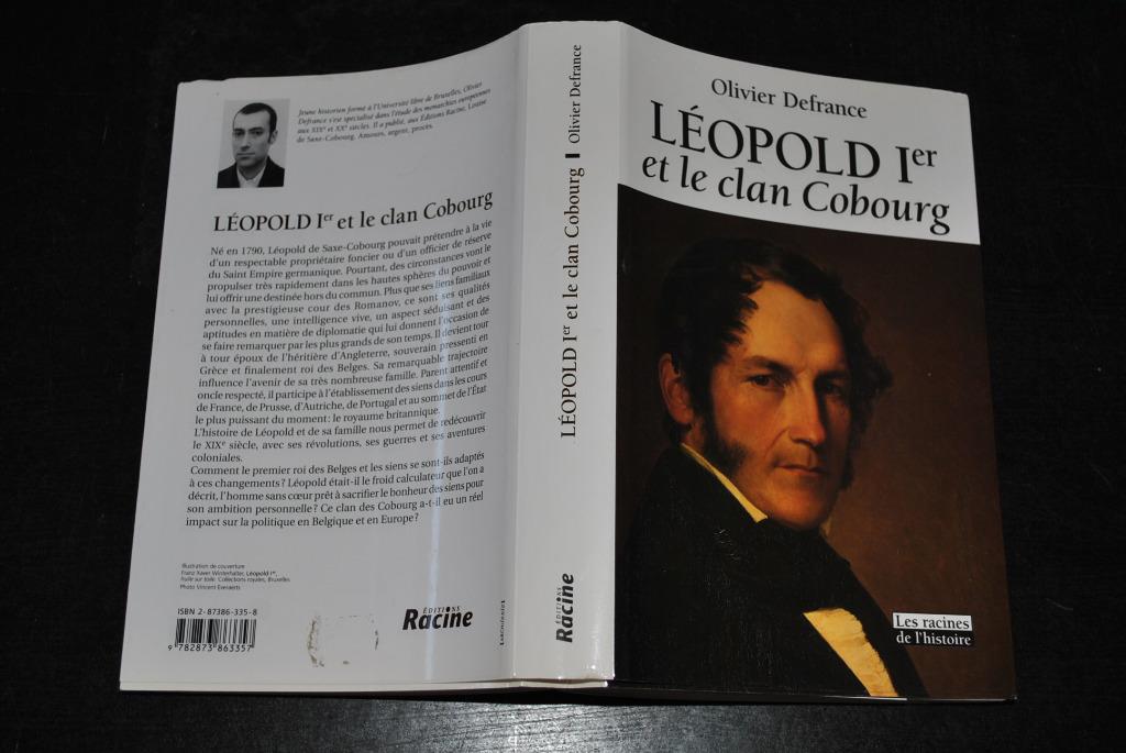 Olivier DEFRANCE Léopold 1er et le clan Cobourg Racine 2004, Livres, Enlèvement ou Envoi, 19e siècle, Utilisé, Olivier DEFRANCE