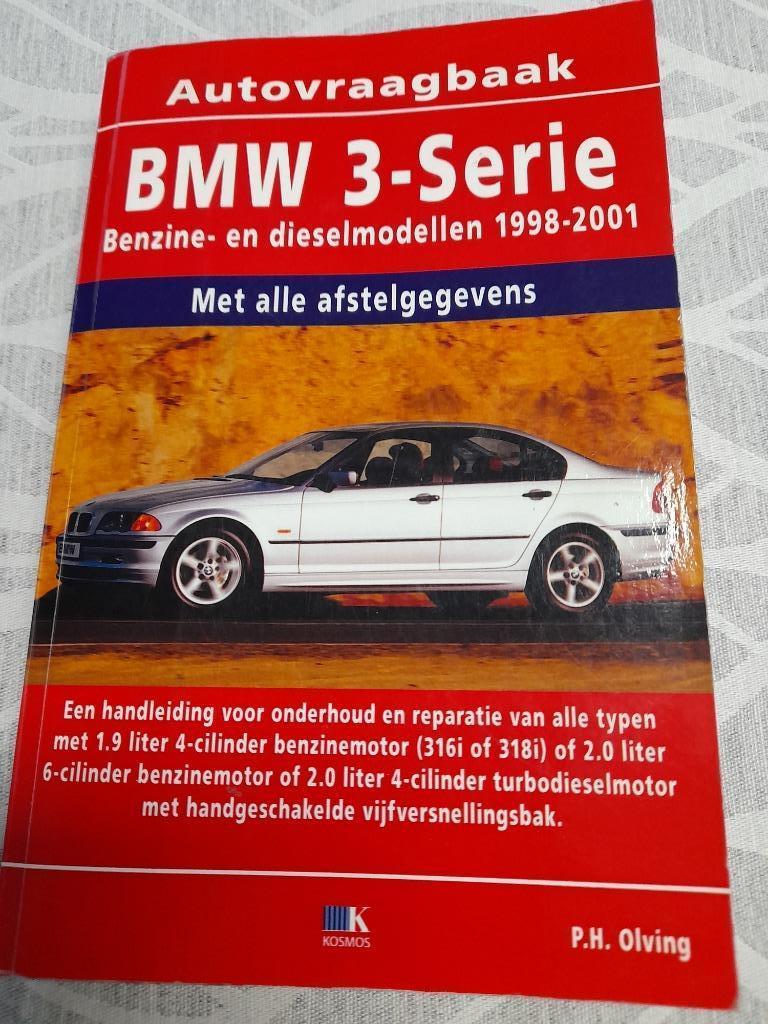 BMW VRAAGBAAK 3SERIE BENZINE DIESEL 1998 - 2001, Boeken, Gelezen, Ophalen of Verzenden, PH Olving, BMW