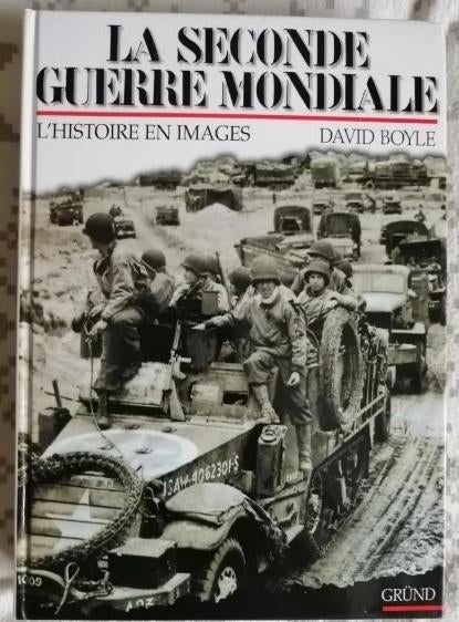 La Seconde Guerre mondiale de David Boyle - Editions GRUND, Livres, Enlèvement ou Envoi, Deuxième Guerre mondiale, Comme neuf