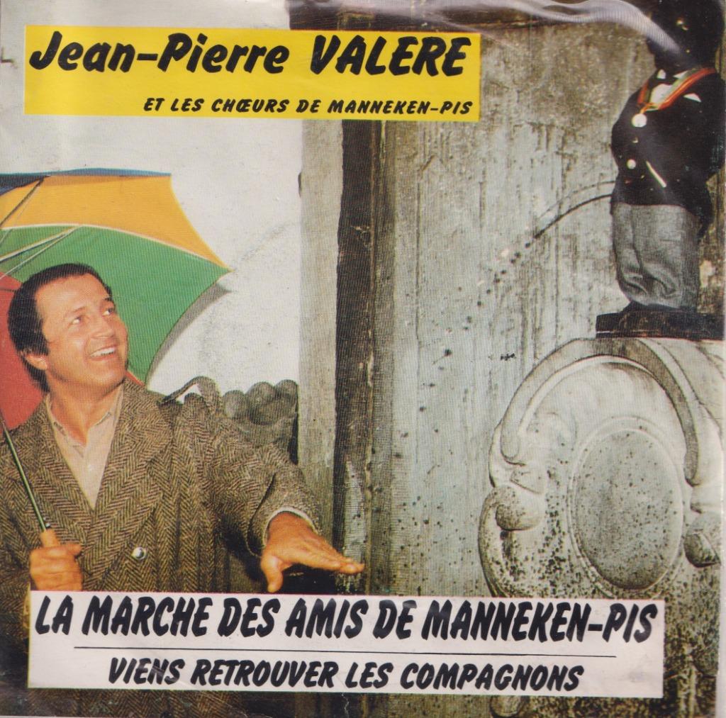 Jean-Pierre Valere - La marche des amis de Manneke-Pis, Enlèvement ou Envoi, Humour et Cabaret, Single, Utilisé