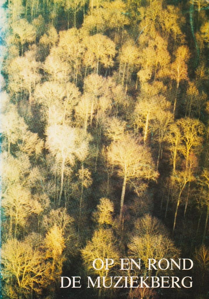 1982 - OP EN ROND DE MUZIEKBERG, Gelezen, België, Verzenden, Peter Benoit, Louis-Paul Boon, Hugo Claus