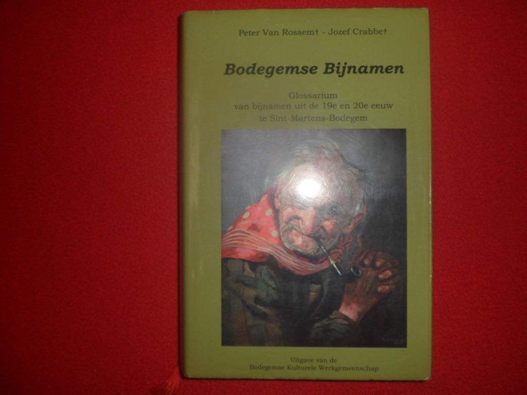 Peter Van Rossem en Jozef Crabbe: Bodegemse Bijnamen, Boeken, Geschiedenis | Stad en Regio, Gelezen, Ophalen of Verzenden
