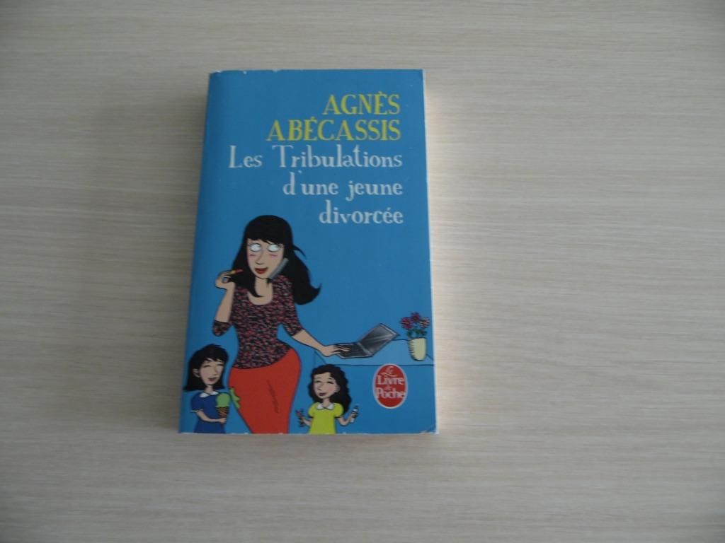 LES TRIBULATIONS D'UNE JEUNE DIVORCÉE     AGNÈS ABÉCASSIS, Enlèvement ou Envoi, Comme neuf, Agnès Abécassis, Europe autre