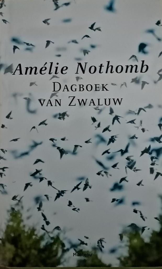 Amélie Nothomb – Dagboek van Zwaluw (in Nederlands)  λ, Ophalen, Zo goed als nieuw, België