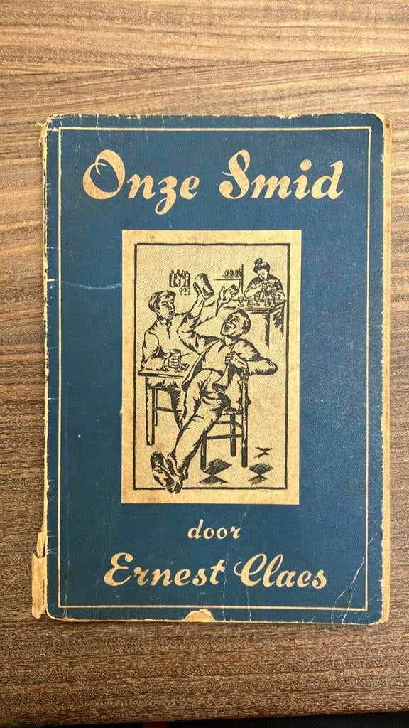 Onze Smid door Ernest Claes : 1942, Boeken, Ophalen of Verzenden, Zo goed als nieuw