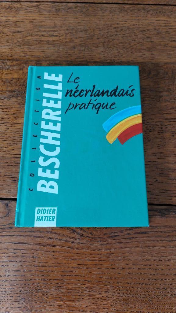 BESCHERELLE Le Néerlandais pratique, Livres, Enlèvement ou Envoi, Comme neuf, Néerlandais, Didier Hatier