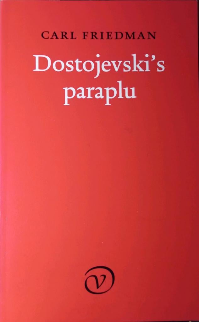 Dostojevski's paraplu - Carl Friedman, Boeken, Ophalen of Verzenden