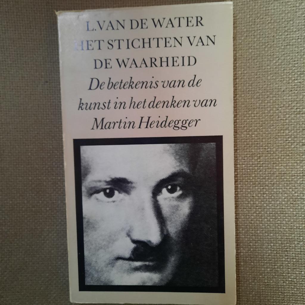 HET STICHTEN VAN DE WAARHEID - L. VAN DE WATER , Ophalen of Verzenden