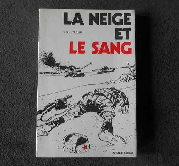 La neige et le sang (Paul Terlin) - Rexisme Rex Degrelle, Enlèvement ou Envoi, Deuxième Guerre mondiale, Utilisé