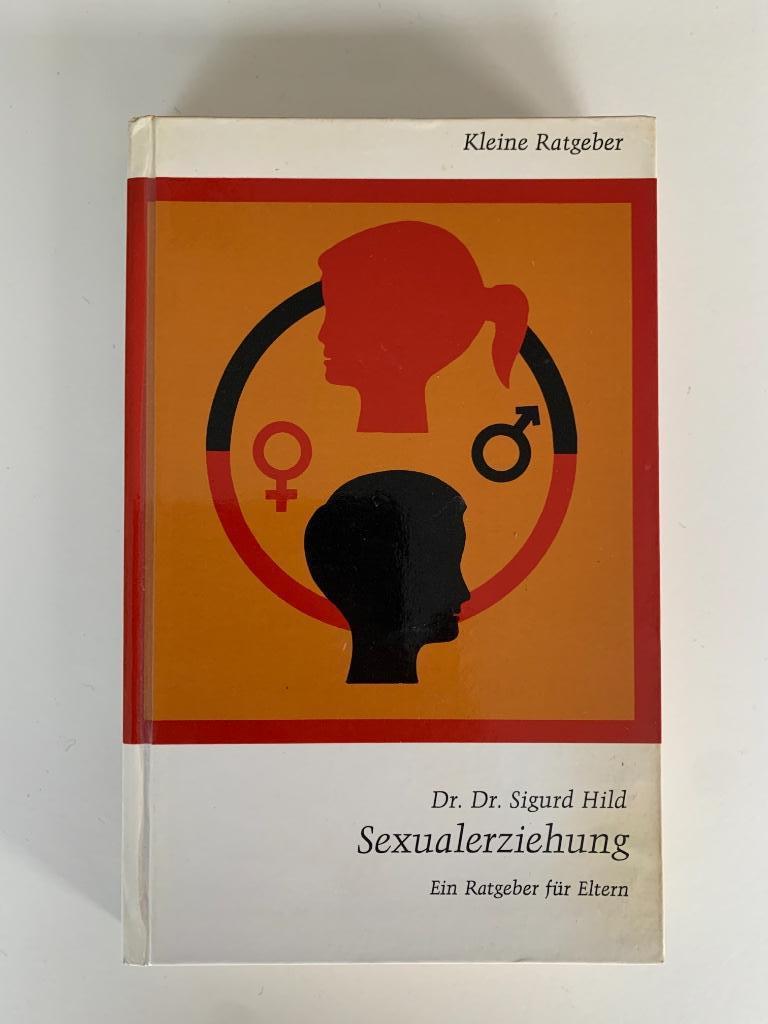 Sexualerziehung, Ein Ratgeber für Eltern, Dr. Dr. Sigurd Hil, Ophalen of Verzenden, Gelezen