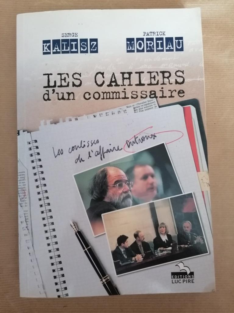 Les Cahiers D'un Commissaire - Serge Kalisz Patrick Moriau, Boeken, Politiek en Maatschappij, Gelezen, Ophalen of Verzenden