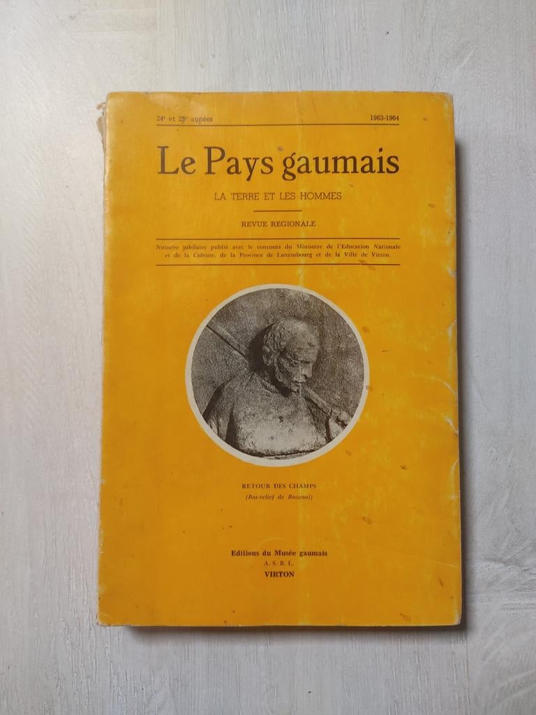 Revue " Le pays Gaumais " La terre et les Hommes 1963 - 1964, Livres, Enlèvement ou Envoi