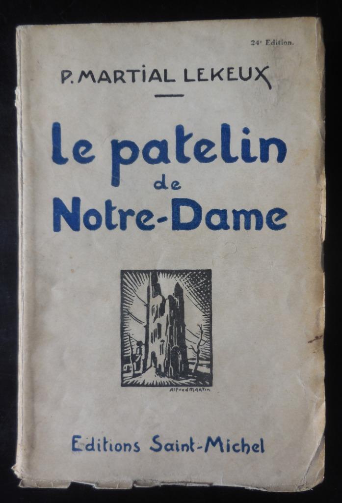 Le patelin de Notre-Dame - P. Martial Lekeux - 1927, Ophalen of Verzenden, Gelezen