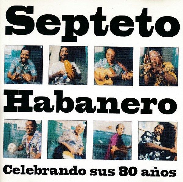 Septeto Habanero - Celebrando Sus 80 Años, Ophalen of Verzenden
