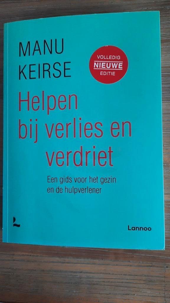 Helpen bij verlies en verdriet, Boeken, Ophalen of Verzenden, Zo goed als nieuw, Manu Keirse