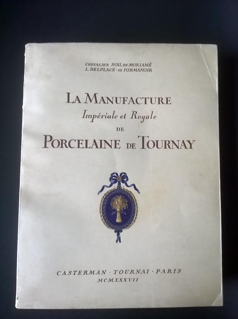 LIVRE : Porcelaine tournai. Delplace et Moriamé, Antiquités & Art, Antiquités | Porcelaine, Enlèvement ou Envoi