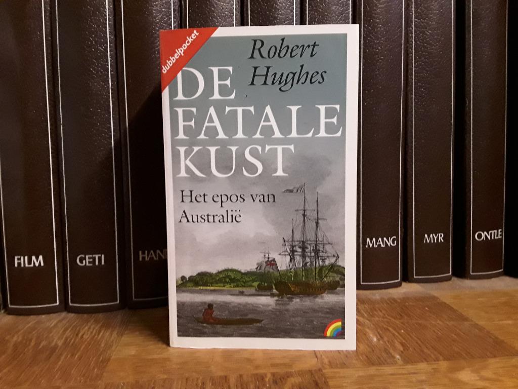 De fatale kust, Robert Hughes, 19e eeuw, Robert Hughes, Nieuw, Ophalen of Verzenden