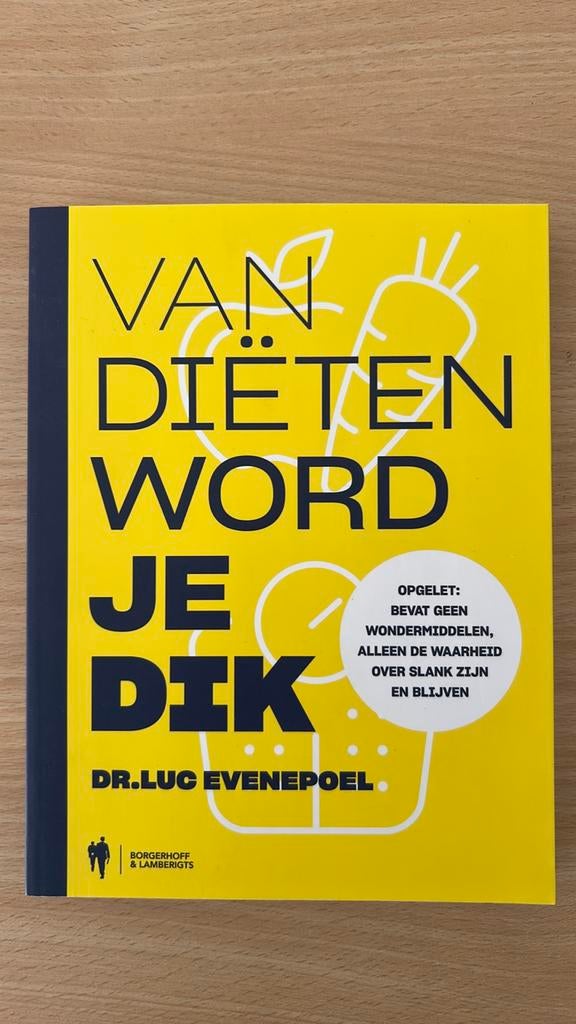 Luc Evenepoel - Van diëten word je dik, Boeken, Gezondheid, Dieet en Voeding, Ophalen of Verzenden