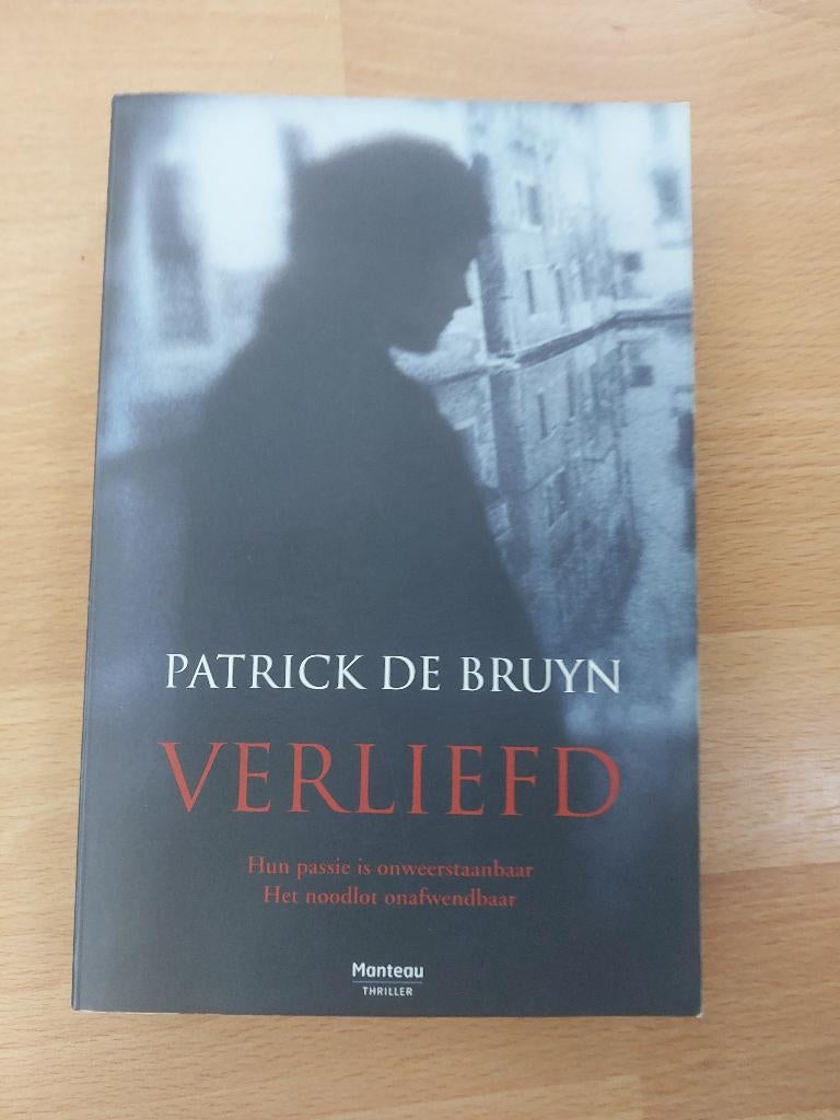Patrick De Bruyn :   Verliefd, Boeken, Thrillers, Ophalen of Verzenden