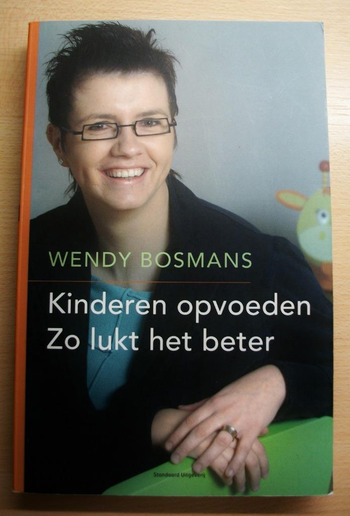 Te koop: Kinderen opvoeden door Wendy Bosmans., Boeken, Ophalen, Nieuw, Opvoeding tot 6 jaar, Wendy Bosmans