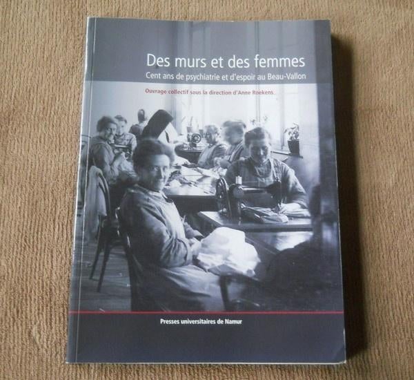 Cent ans psychiatrie au Beau-Vallon - Namur Saint-Servais, Livres, Enlèvement ou Envoi, Utilisé