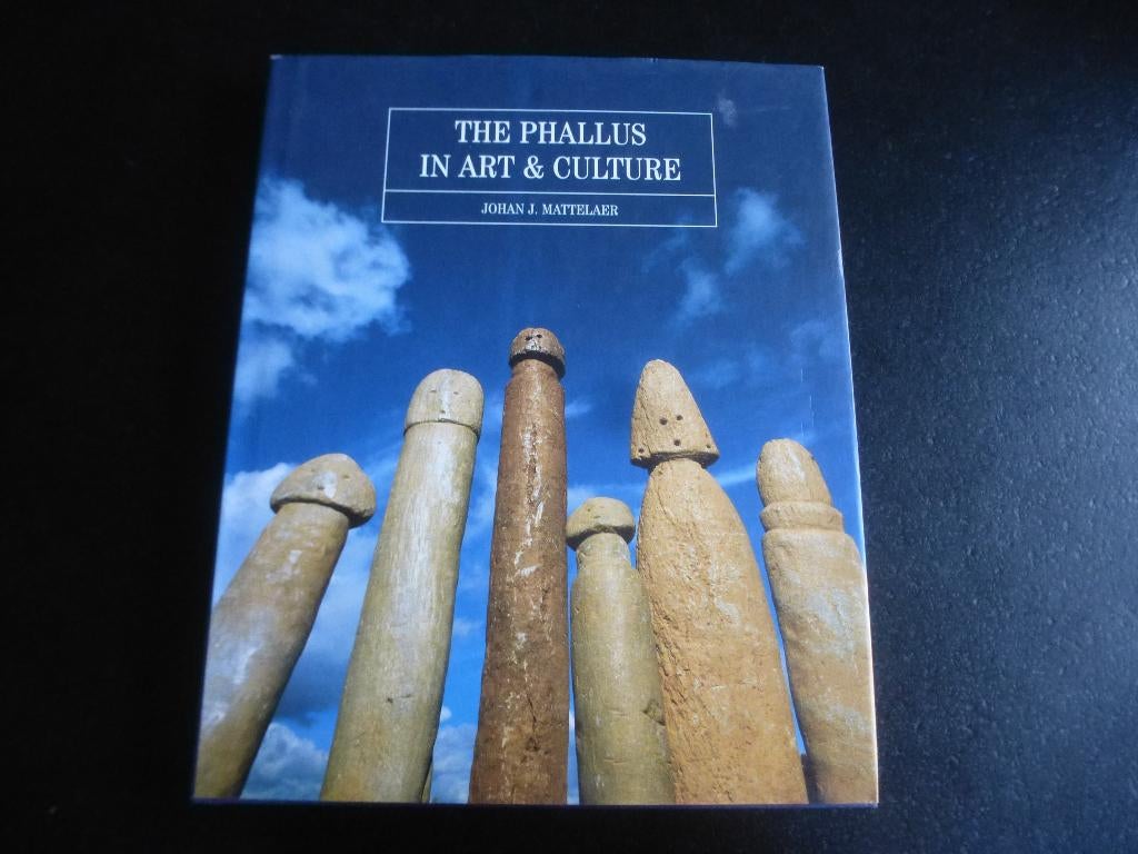 The phallus in art and culture, Enlèvement ou Envoi, Autres sujets/thèmes, Johan J. Mattelaer, Comme neuf