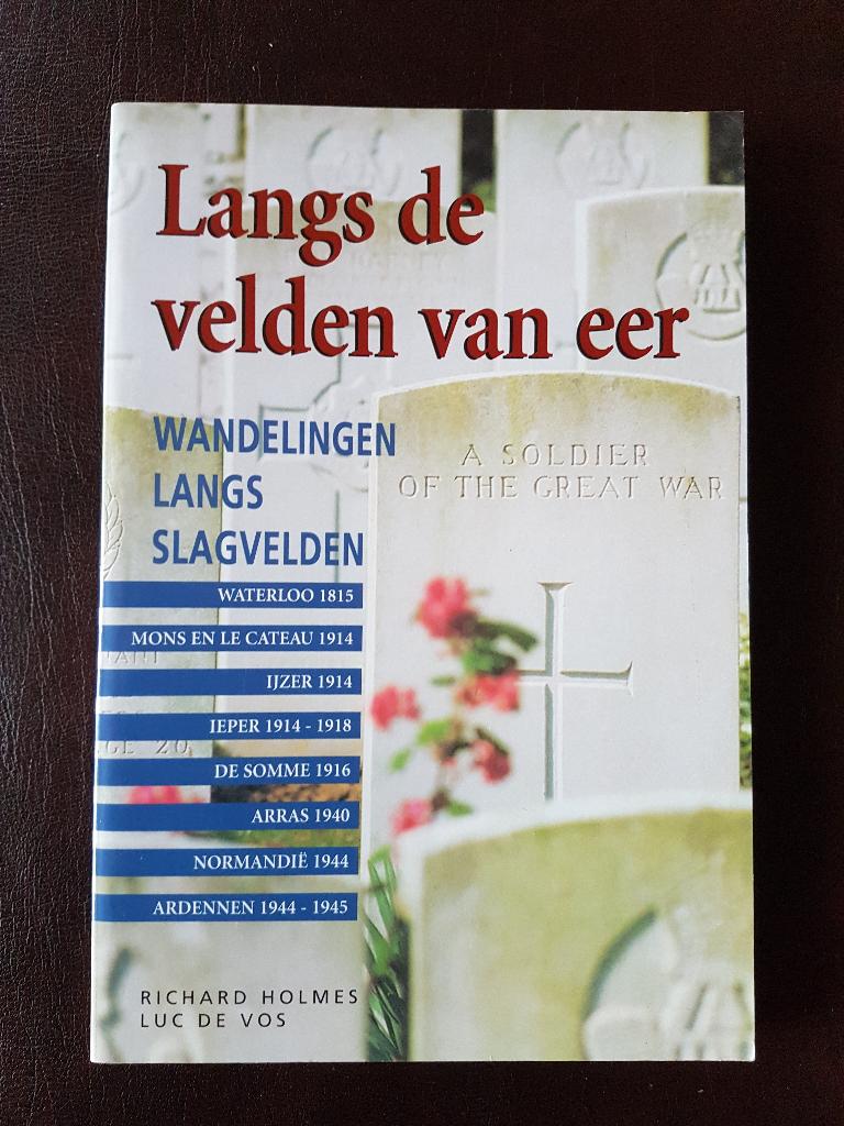 Langs de velden van eer, Boeken, Gelezen, Ophalen of Verzenden, Richard Holmes/Luc, Algemeen
