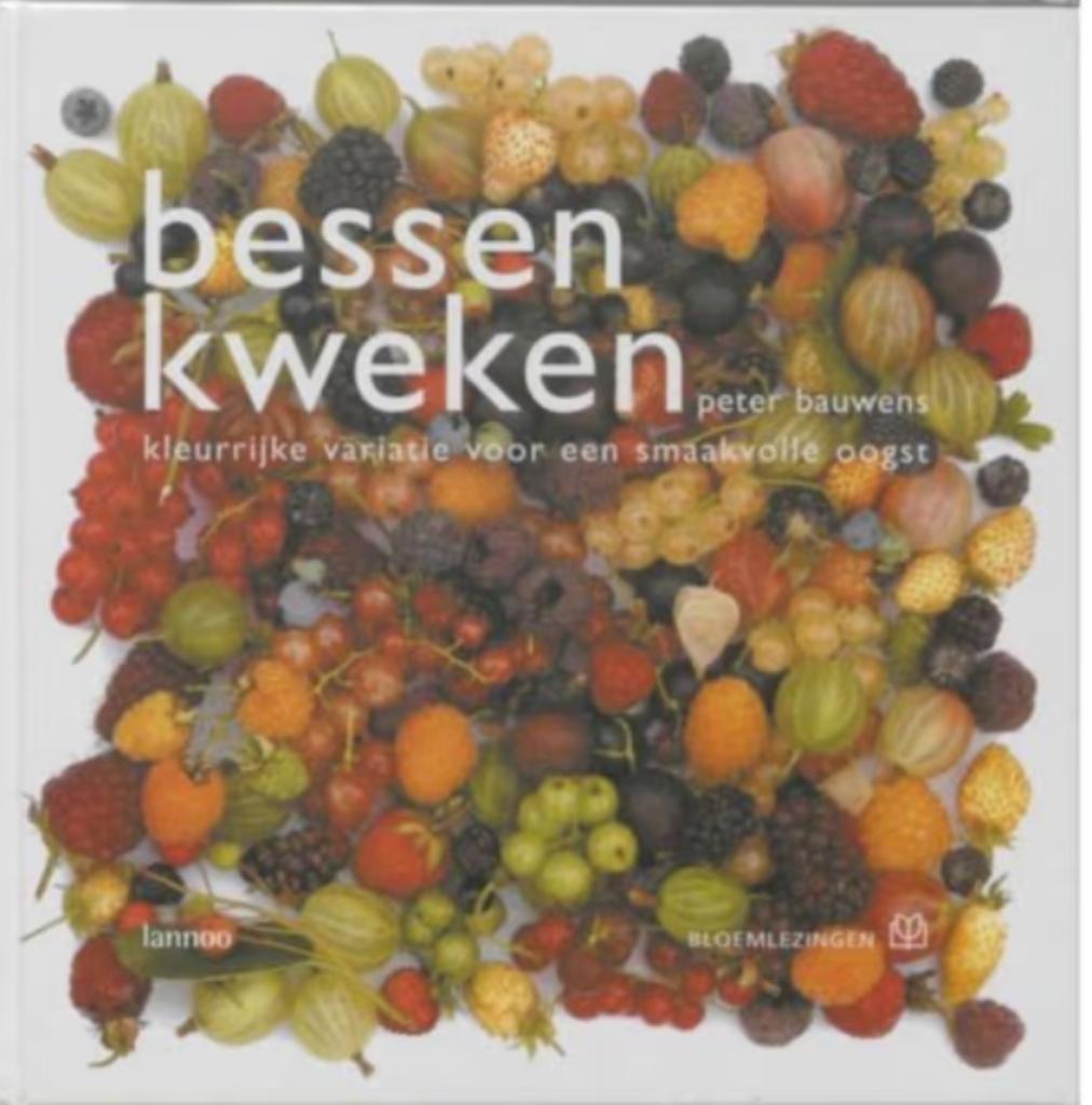 Bessen kweken, Peter Bauwens, Boeken, Natuur, Bloemen, Planten en Bomen, Ophalen of Verzenden