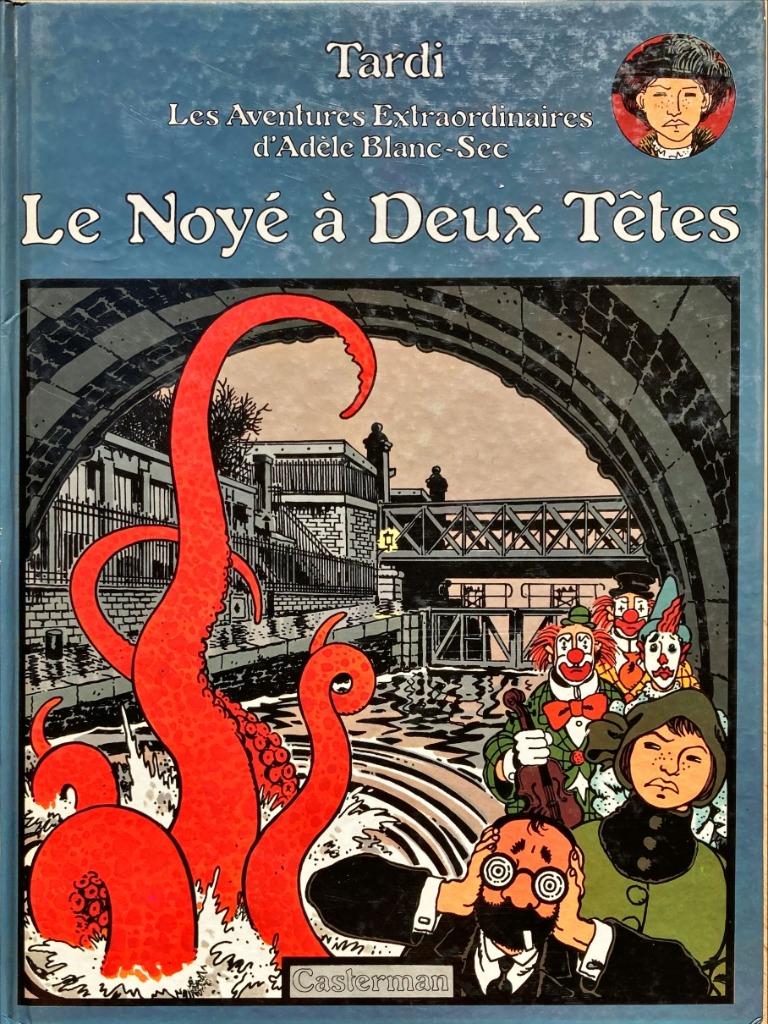 Tardi - Adèle Blanc-Sec - Le Noyé à Deux Têtes (EO), Livres, Enlèvement ou Envoi, Une BD, Utilisé, TARDI