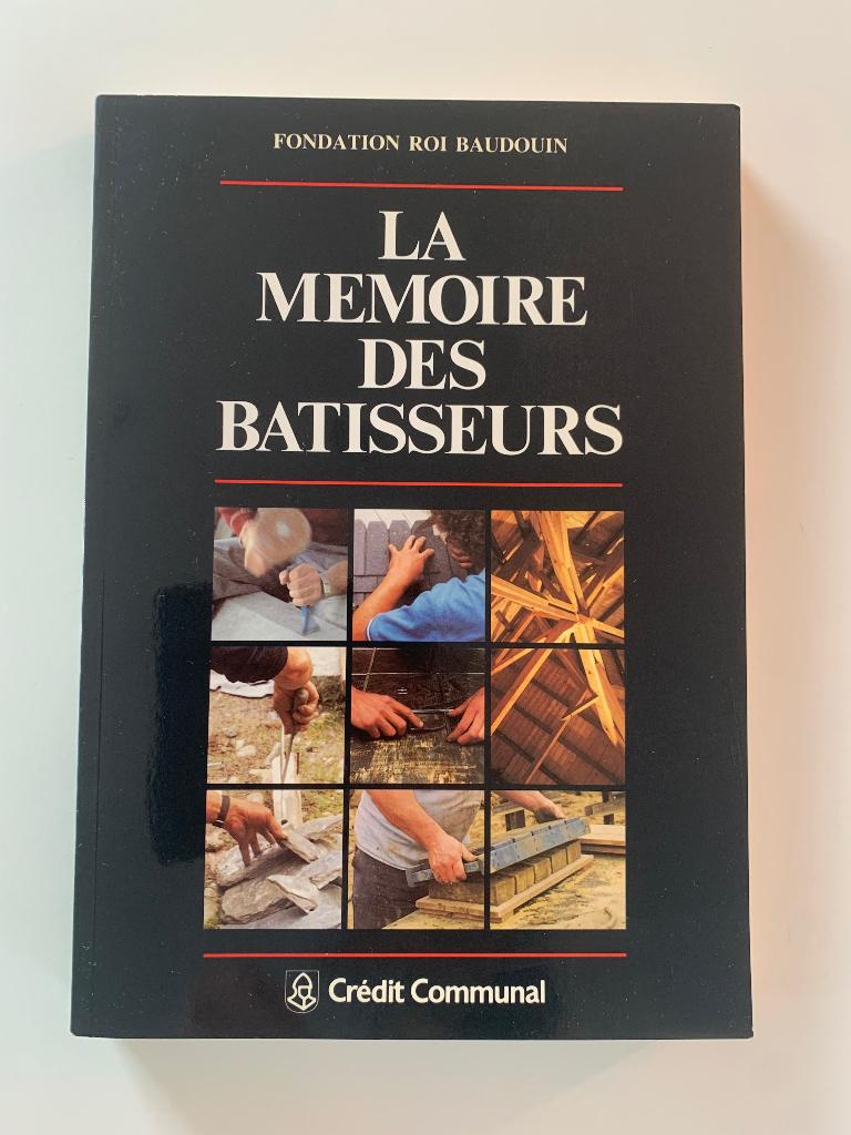 La Mémoire des Batisseurs, Fondation Roi Baudouin, Livres, Enlèvement ou Envoi, Utilisé