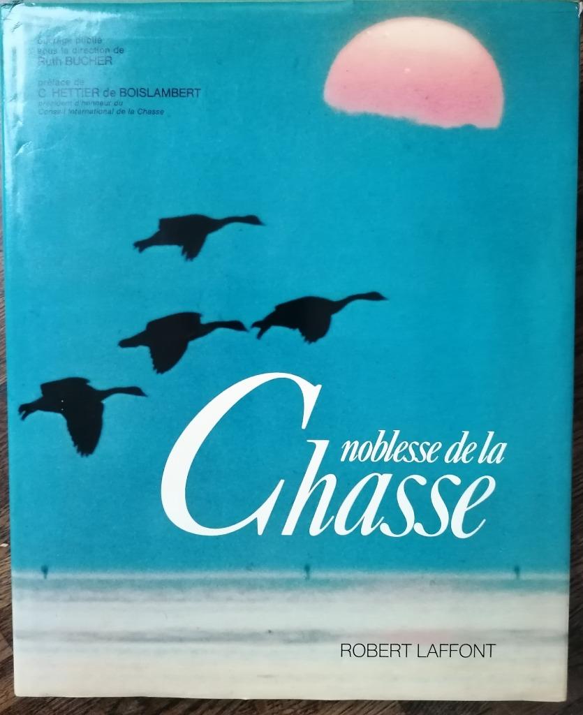 NOBLESSE DE LA CHASSE  -  Ruth Bucher, Gelezen, Ophalen of Verzenden, Ruth Bucher, Overige onderwerpen
