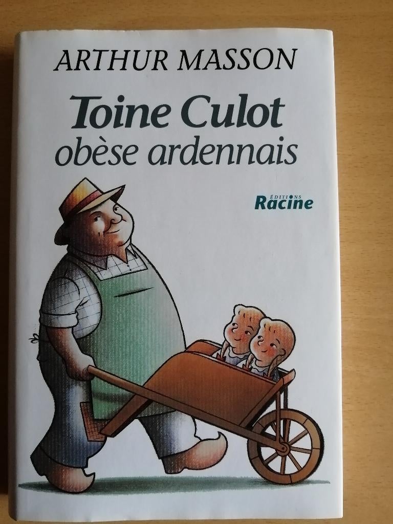 Toine Culot obèse ardennais d'Arthur Masson, Livres, Enlèvement ou Envoi, Comme neuf