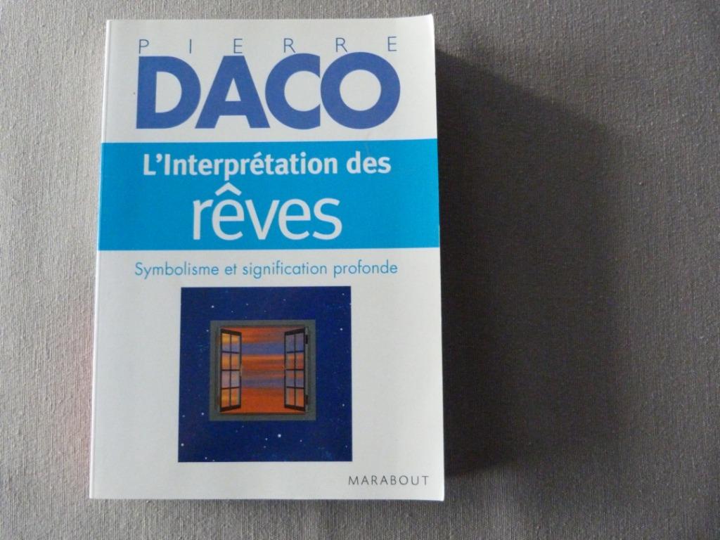Pierre Daco - L'interprétation Des Rêves [Livre], Enlèvement ou Envoi, Comme neuf, Psychologie de la personnalité, Pierre Daco